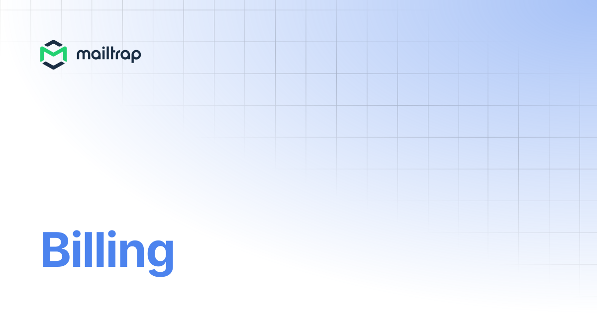 Billing | API Docs | Mailtrap Help Center