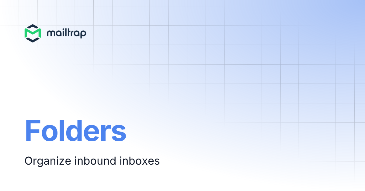 Folders | API Docs | Mailtrap Help Center