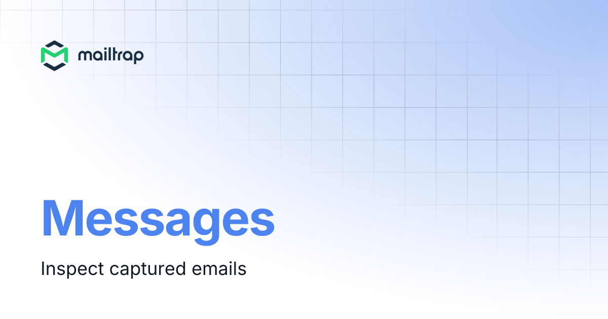 Messages | API Docs | Mailtrap Help Center