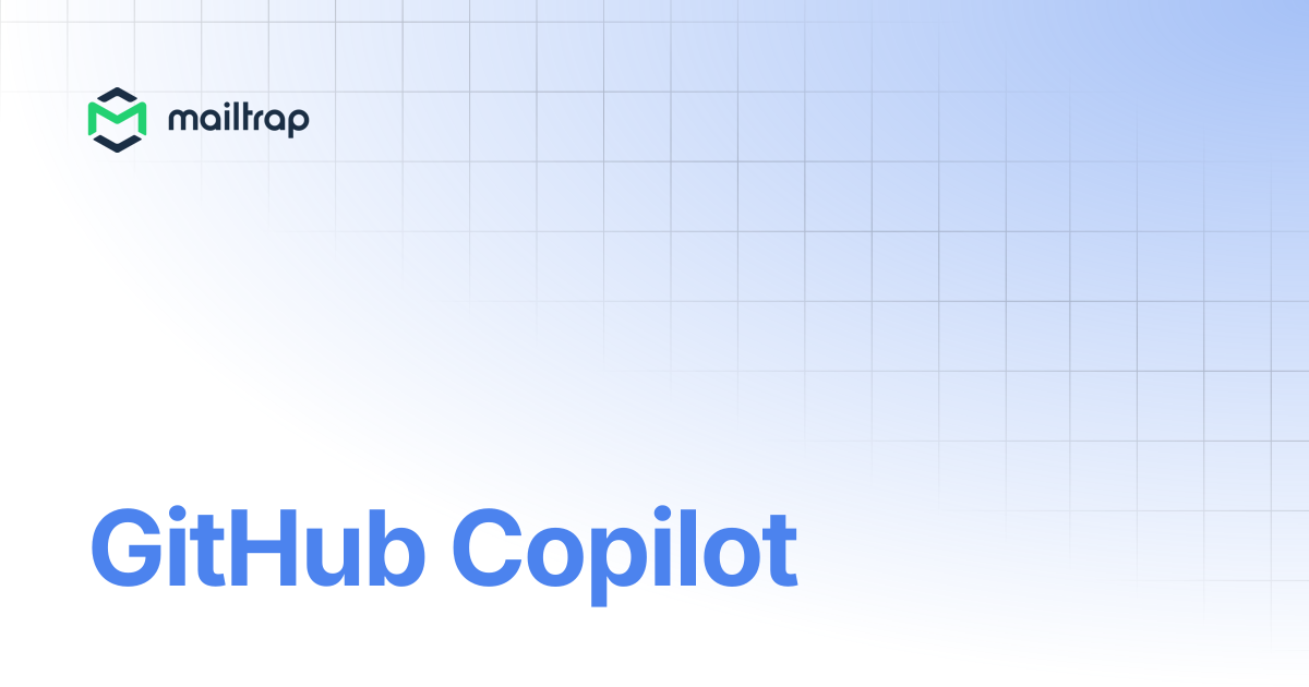 GitHub Copilot | Guides | Mailtrap Help Center