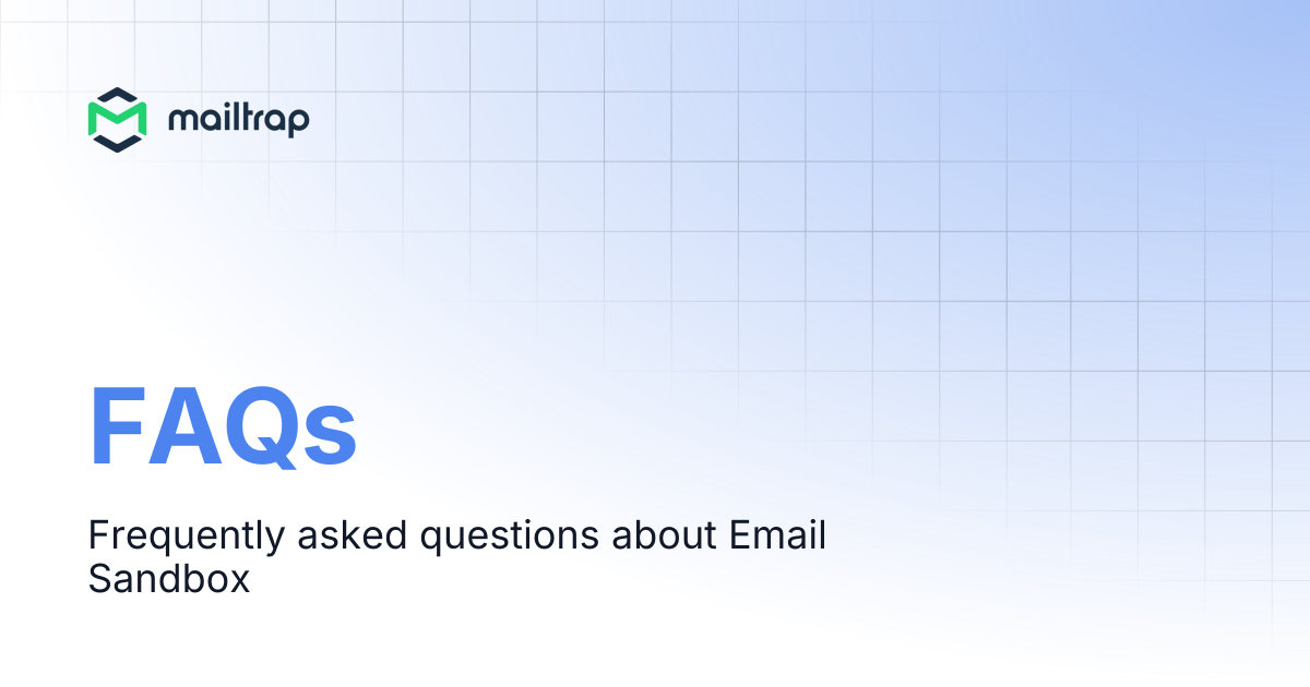 FAQs | Mailtrap Help Center