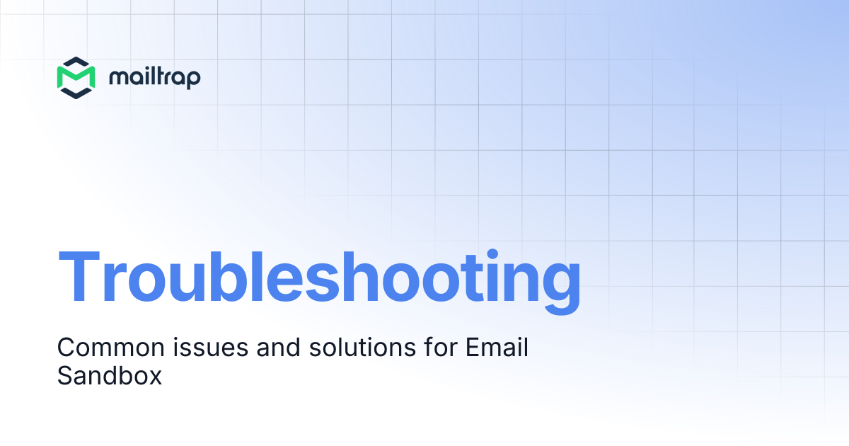 Troubleshooting | Mailtrap Help Center