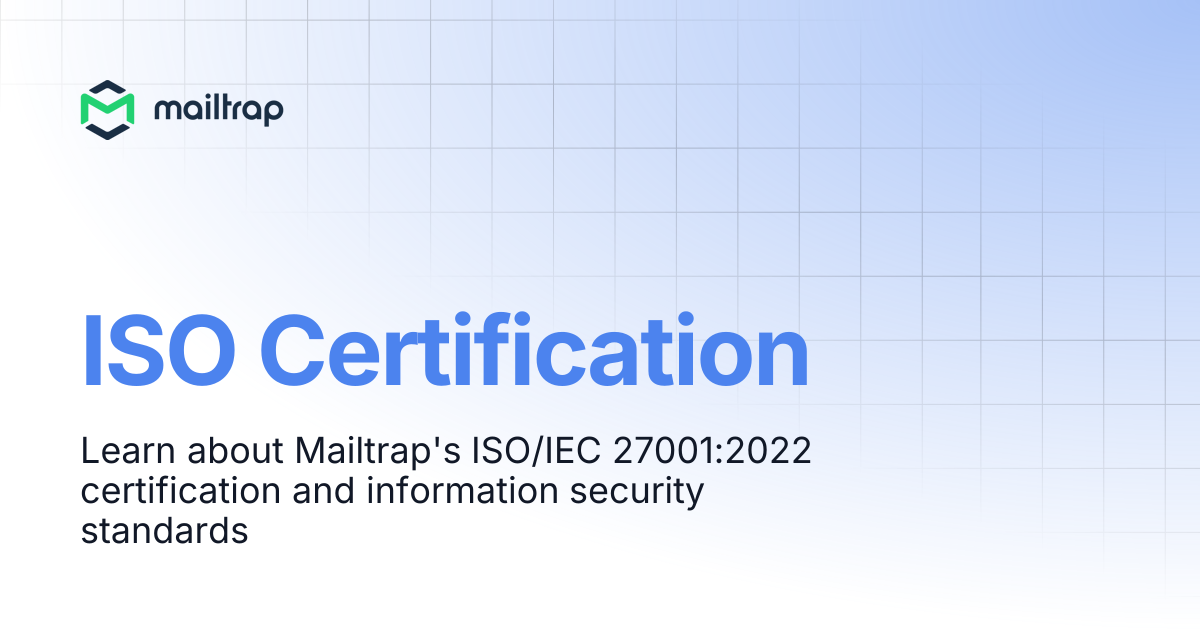 ISO Certification | Mailtrap Help Center